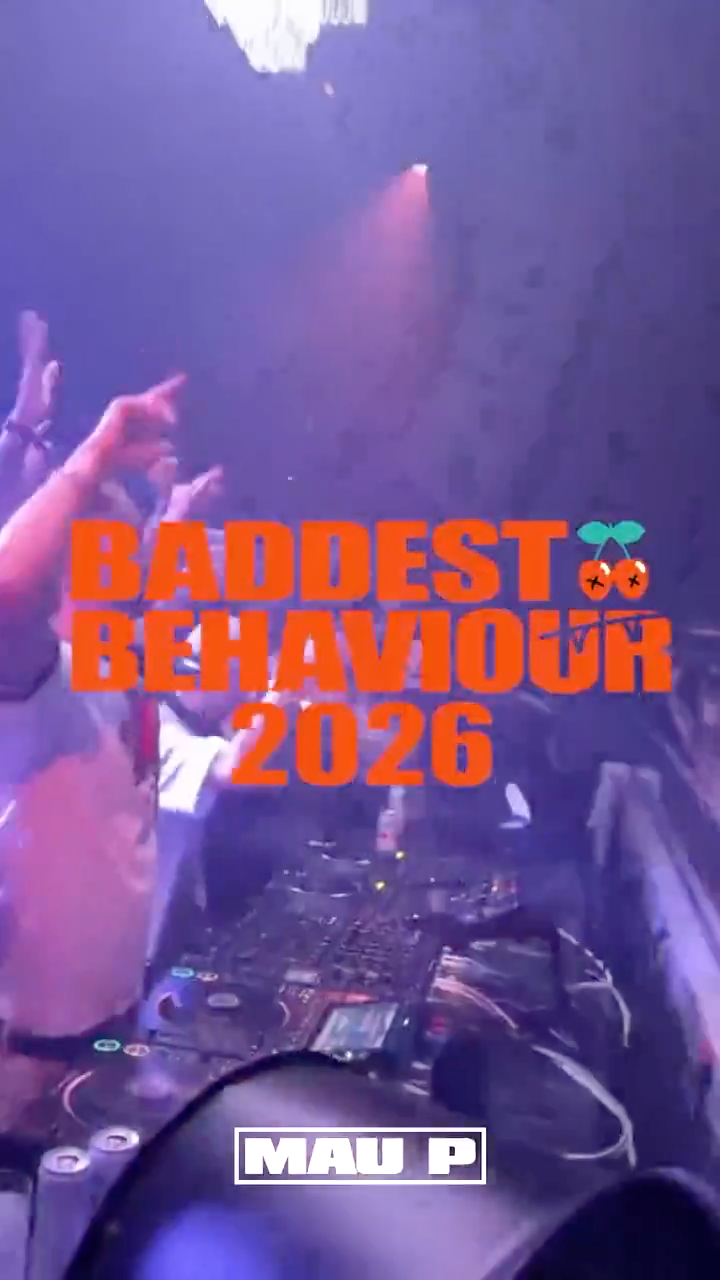 MAU P | BADDEST BEHAVIOUR - OPENING PARTY