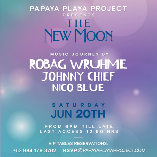 • PAPAYA PLAYA PROJECT Presents •• THE NEW MOON ••