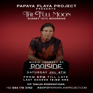 • PAPAYA PLAYA PROJECT • THE FULL MOON