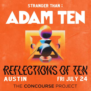 Stranger Than presents: Adam Ten (Austin)